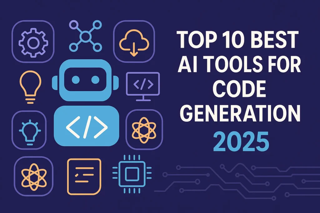 Top 10 Best AI Tools for Code Generation 2025
